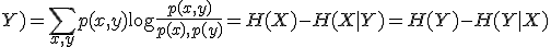  I(X; Y) = \sum_{x, y} p(x, y) \log \frac{p(x, y)}{p(x), p(y)} = H(X) - H(X \mid Y) = H(Y) - H(Y \mid X) 