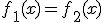 H_0:\; f_1(x) = f_2(x)