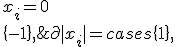 \partial |x_i| = \begin{cases} \{1\}, & x_i > 0 \\ [-1, 1], & x_i = 0 \\ \{-1\}, & x_i < 0 \end{cases}