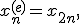  x_n^{(e)} = x_{2n}, 