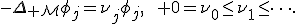 -\Delta_{\mathcal M}\phi_j=\nu_j\phi_j,\qquad 0=\nu_0\leq\nu_1\leq\cdots.