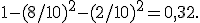 1-(8/10)^2-(2/10)^2=0{,}32.