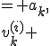 
\begin{aligned}
v_k^{(0)} &= a_k,\\
v_k^{(i)} &= v_k^{(i-1)} - (q_i^T v_k^{(i-1)})\, q_i,\quad i=1,\dots,k-1,\\
q_k &= v_k^{(k-1)} / \|v_k^{(k-1)}\|_2.
\end{aligned}
