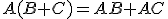 
A(B+C)=AB+AC;
