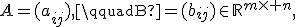 
A=(a_{ij}),\qquad
B=(b_{ij})\in\mathbb{R}^{m\times n},
