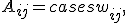 A_{ij} = \begin{cases} w_{ij}, & (v_i, v_j) \in E, \\ 0 \end{cases}