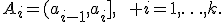 A_i=(a_{i-1},a_i],\qquad i=1,\ldots,k.