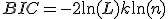 BIC = -2\ln(L) + k \ln(n)