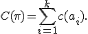 C(\pi)=\sum_{i=1}^{k}c(a_i).