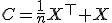 C=\frac{1}{n}X^\top X