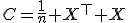 C=\frac1n X^\top X