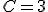 C=3