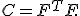 
C=F^TF.
