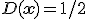 D(\mathbf{x}) = 1/2