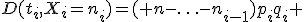 D(t_i,X_i=n_i)=( n-\ldots-n_{i-1})p_iq_i 