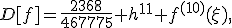 D[f]=\frac{2368}{467775} h^{11} f^{(10)}(\xi),