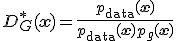 D^*_G(\mathbf{x}) = \frac{p_{\text{data}}(\mathbf{x})}{p_{\text{data}}(\mathbf{x}) + p_g(\mathbf{x})}