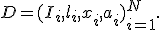 D={(I_i,l_i,x_i,a_i)}_{i=1}^{N}.