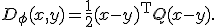 D_\phi(x,y)=\frac12(x-y)^{\mathsf{T}}Q(x-y).