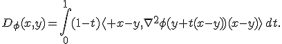 D_\phi(x,y)=\int_0^1(1-t)\langle x-y,\nabla^2\phi(y+t(x-y))(x-y)\rangle\,dt.