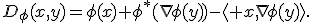 D_\phi(x,y)=\phi(x)+\phi^*(\nabla\phi(y))-\langle x,\nabla\phi(y)\rangle.