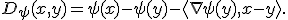 D_\psi(x,y)=\psi(x)-\psi(y)-\langle\nabla\psi(y),x-y\rangle.
