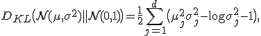 D_{KL}\big( \mathcal{N}(\mu, \sigma^2) \parallel \mathcal{N}(0, 1) \big) = \frac{1}{2} \sum_{j=1}^{d} \big( \mu_j^2 + \sigma_j^2 - \log \sigma_j^2 - 1 \big),