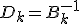 D_k = B_k^{-1}