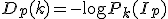 D_p(k) = -\log P_k(I_p) 