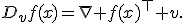 D_vf(x)=\nabla f(x)^\top v.