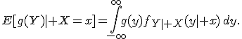 E[g(Y)\mid X=x]=\int_{-\infty}^{\infty}g(y)f_{Y\mid X}(y\mid x)\,dy.