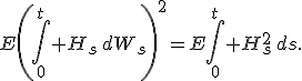 E\left(\int_0^t H_s\,dW_s\right)^2=E\int_0^t H_s^2\,ds.