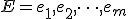 E = {e_1, e_2, \dots, e_m}