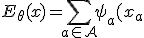 E_\theta(x)=\sum_{a\in\mathcal{A}}\psi_a(x_a;\theta).