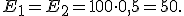 E_1=E_2=100\cdot0{,}5=50.