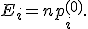 E_i=np_i^{(0)}.