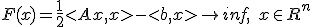 F(x) = \frac{1}{2}<Ax, x> - <b, x> \to inf, \quad x \in R^n