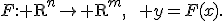 F:{\rm R}^n\to{\rm R}^m,\qquad y=F(x).