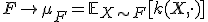 F \mapsto \mu_F = \mathbb{E}_{X \sim F}[k(X,\cdot)]