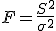 F = \frac{S^2}{\sigma^2} \; \sim \; F_{n-k-1,m}