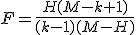 F=\frac{H(M-k+1)}{(k-1)(M-H)}