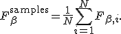 F_\beta^{\mathrm{samples}} = \frac{1}{N}\sum_{i=1}^{N}F_{\beta,i}.
