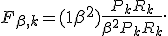 F_{\beta,k} = (1+\beta^2)\frac{P_kR_k}{\beta^2P_k+R_k}.