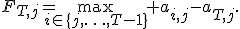 
F_{T,j}
=
\max_{i\in\{j,\ldots,T-1\}} a_{i,j}
-
a_{T,j}.
