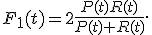 F_1(t)=2\frac{P(t)R(t)}{P(t)+R(t)}.
