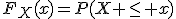 F_X(x)=P(X \leq x)