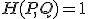 H(P, Q) = 1