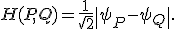 H(P,Q) = \frac{1}{\sqrt{2}} \|\psi_P - \psi_Q\|.
