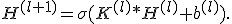 H^{(l+1)}=\sigma(K^{(l)}*H^{(l)}+b^{(l)}).