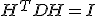 H^T D H = I